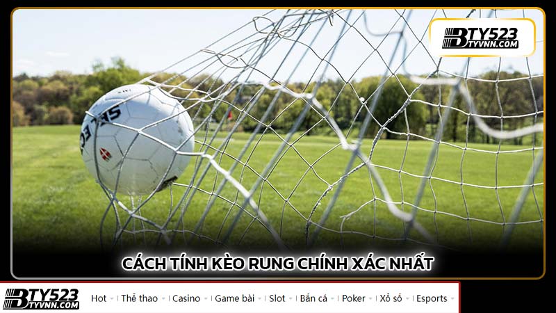 Cách tính Kèo rung chính xác nhất